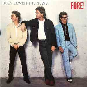 Huey Lewis And The News - Fore!