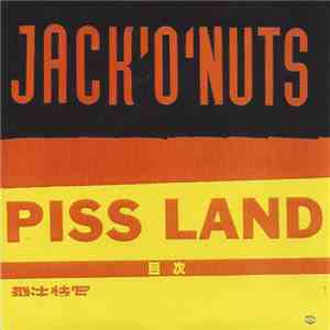 Jack'O'Nuts - Piss Land