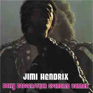 Jimi Hendrix - Dolly Dagger / Star Spangled Banner
