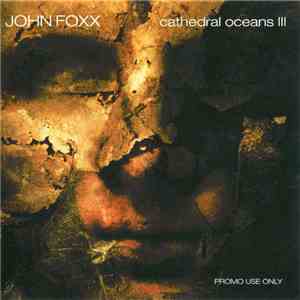 John Foxx - Cathedral Oceans III
