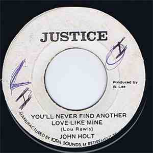 John Holt - You'll  Never Find Another Love Like Mine