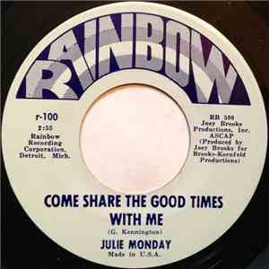 Julie Monday - Come Share The Good Times With Me