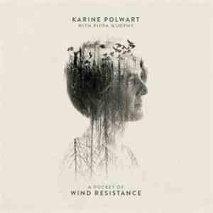 Karine Polwart With Pippa Murphy - A Pocket Of Wind Resistance
