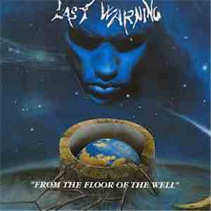 Last Warning  - From The Floor Of The Well