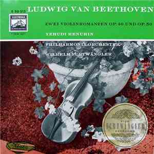 Ludwig Van Beethoven - Yehudi Menuhin - Philharmonia Orchester - Wilhelm Furtwängler - Zwei Violinromanzen Op.40 Und Op.50