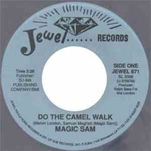Magic Sam - Do The Camel Walk
