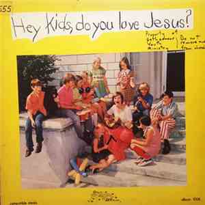 Members Of Church Of The Redeemer, Episcopal - Hey Kids, Do You Love Jesus?