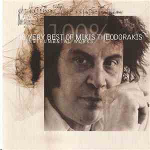 Mikis Theodorakis - 100% The Very Best Of Mikis Theodorakis Instrumental Wo ...