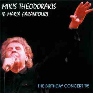 Mikis Theodorakis, Maria Farandouri - The Birthday Concert '95