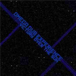 Omega Dub Experience - Victory Over The Sun