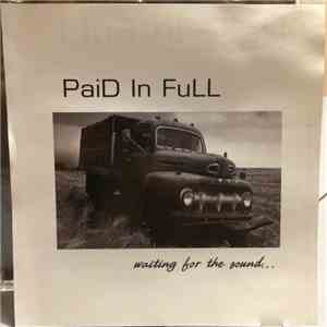 PaiD In FuLL - Waiting For The Sound...