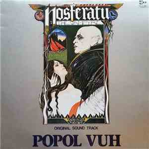 Popol Vuh - Nosferatu The Vampyre (Original Sound Track)
