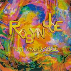 Robyn Joe - Turn Around / Chase