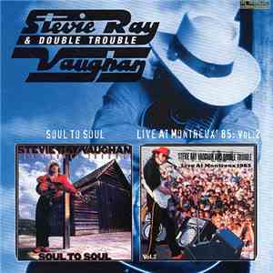 Stevie Ray Vaughan & Double Trouble - Soul To Soul / Live At Montreux' 85:  ...