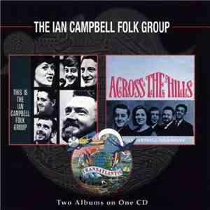 The Ian Campbell Folk Group - This Is The Ian Campbell Folk Group - Across ...