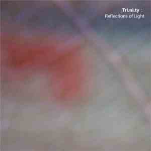 Tri.ni.ty - Reflections Of Light