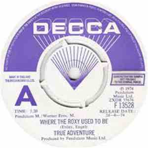 True Adventure - Where The Roxy Used To Be