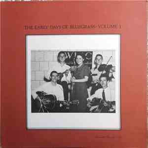 Various - The Early Days Of Bluegrass Volume 1