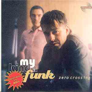 Zero Crossing - My Kinda Funk