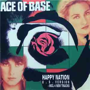 Ace Of Base - Happy Nation (U. S. Version)