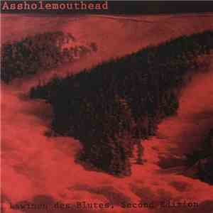 Assholemouthead - Lawinen Des Blutes, Second Edition