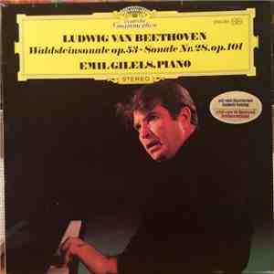 Beethoven / Emil Gilels - Klaviersonate  Nr. 21 C-dur Op. 53 »Waldstein-Son ...