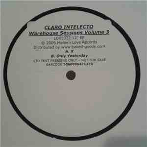 Claro Intelecto - Warehouse Sessions Volume 3