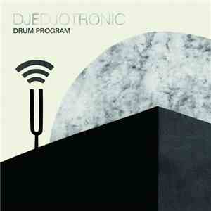 Djedjotronic - Drum Program