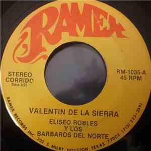 Eliseo Robles Y Los Barbaros Del Norte - Valentin De La Sierra / La Suburba ...