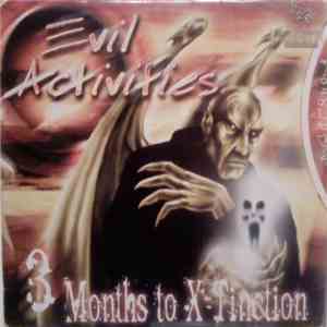 Evil Activities - 3 Months To X-Tinction