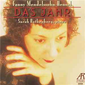 Fanny Mendelssohn Hensel - Sarah Rothenberg - Das Jahr (The Year)