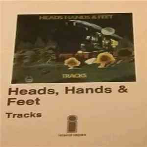 Heads Hands & Feet - Tracks