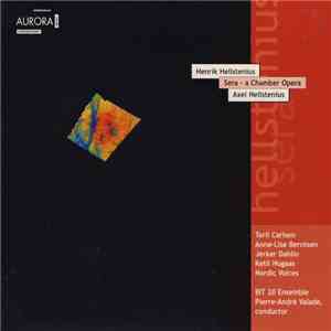 Henrik Hellstenius, Axel Hellstenius - Sera - A Chamber Opera