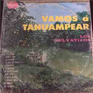 Los Selvaticos - Vamos A Tahuampear
