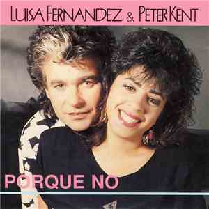 Luisa Fernandez & Peter Kent - Porque No