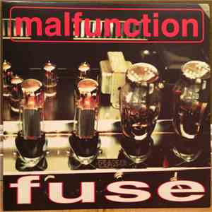 Malfunction - Fuse
