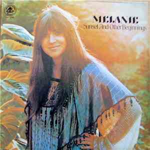 Melanie - Sunset And Other Beginnings