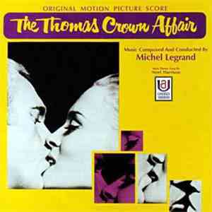 Michel Legrand - The Thomas Crown Affair (Original Motion Picture Score)