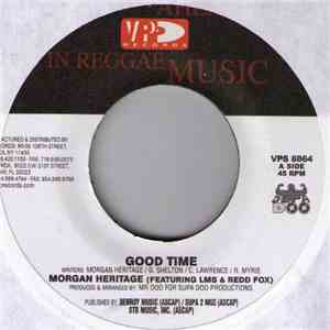 Morgan Heritage feat. LMS & Redd Fox / Sizzla - Good Time / I'm Gonna Give  ...