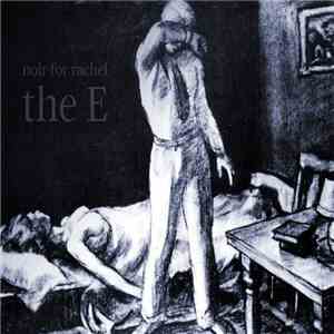 Noir For Rachel - The E