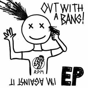 Out With A Bang! - I'm Against It