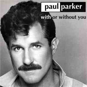 Paul Parker - With Or Without You