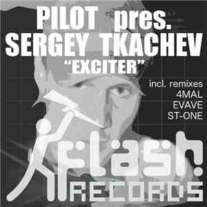 Pilot  Presents Sergey Tkachev - Exciter