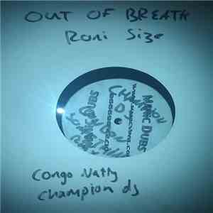 Roni Size / Blackstar  - Out Of Breath / Champion DJ (London Sumting Remix)