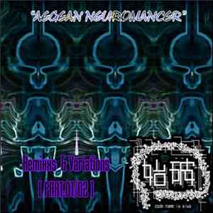 Siva  - Aegean Neuromancer Remixxs & Variations