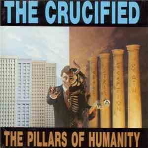 The Crucified - The Pillars Of Humanity