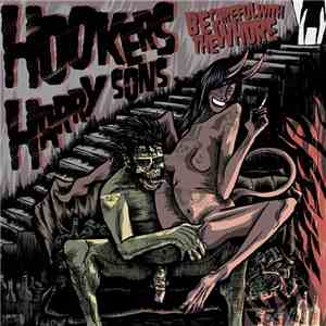 The Hookers / Harry Sons - Be Careful With The Whore