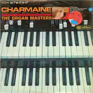 The Organ Masters - Charmaine And Other Beautiful Organ Songs