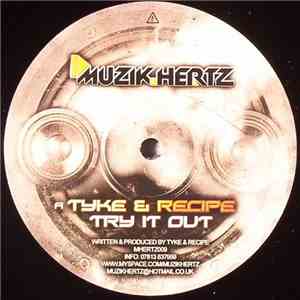 Tyke & Recipe - Try It Out / Now We'll Do It