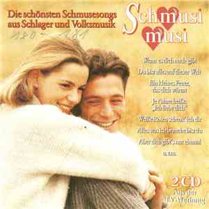 Various - Schmusi Musi - Die Schönsten Schmusesongs Aus Schlager Und Volksm ...